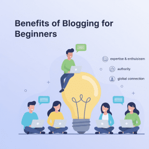 Benefits of Blogging for Beginners